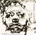 AURAL RAGE feat. John Balance The Nature Of Nonsense CD