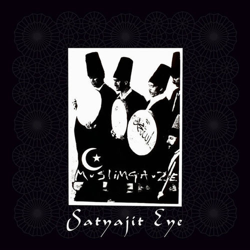 MUSLIMGAUZE Satyajit Eye CD