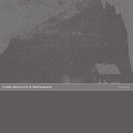 E. BERNOCCHI & NETHERWORLD Himuro CD