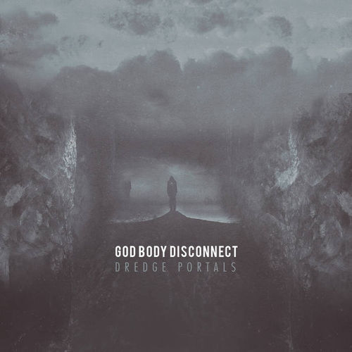 GOD BODY DISCONNECT Dredge Portals CD