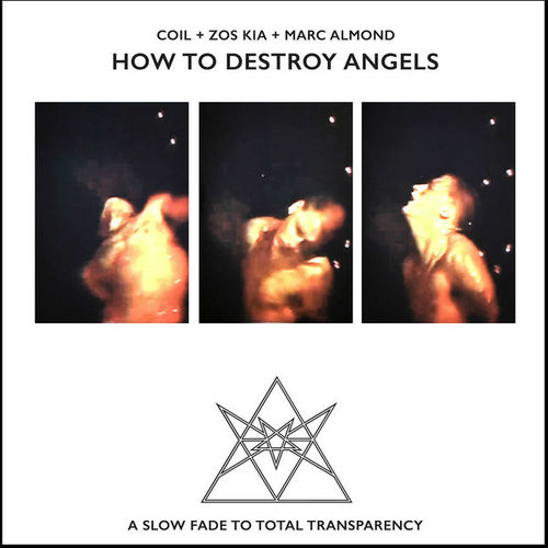 COIL/ZOS KIA/MARC ALMOND How To Destroy Angels CD